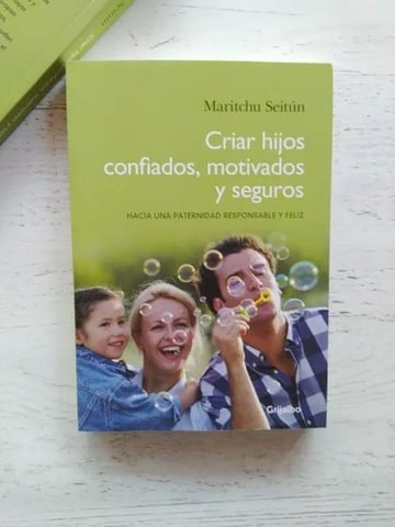 Criar Hijos Confiados, Motivados Y Seguros