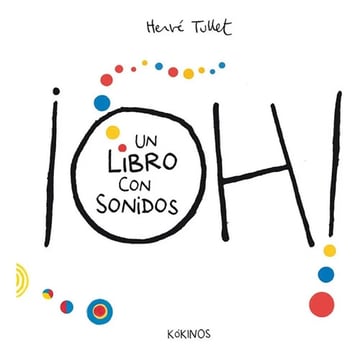 ¡oh! Un Libro Con Sonidos Herve Tullet 