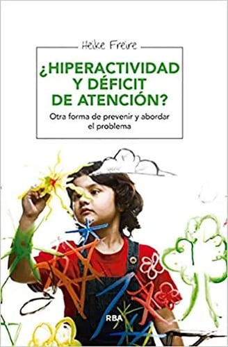 ¿hiperactividad Y Déficit De Atención?: Otra Forma De Preven
