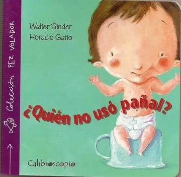 Libro ¿quien No Uso Pañal? Dejar Pañales