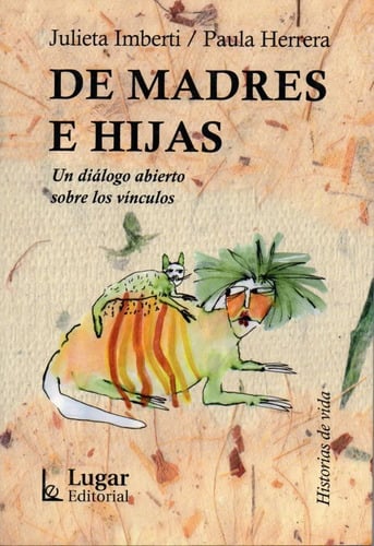 Libro De Madres E Hijas Un Diálogo Abierto Sobre Los Vínculo
