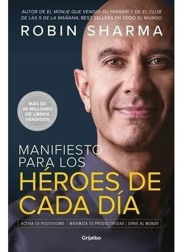 Manifiesto Para Los Heroes De Cada Día - Sharma, Robin