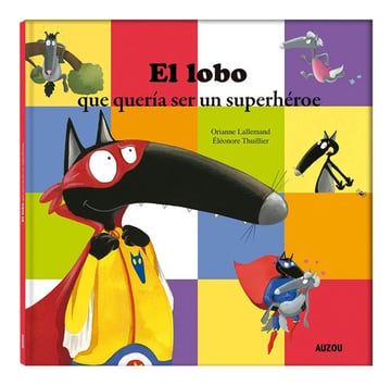 Lobo Que Queria Ser Un Superheroe El