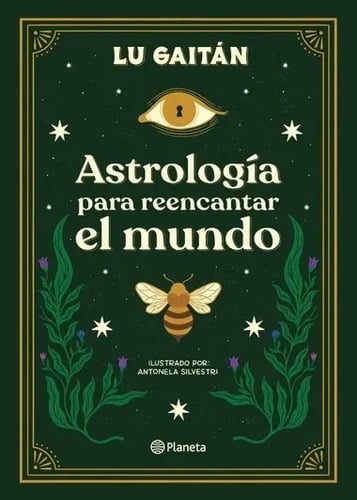 Libro   Astrología Para Reencantar El Mundo Lu Gaitan