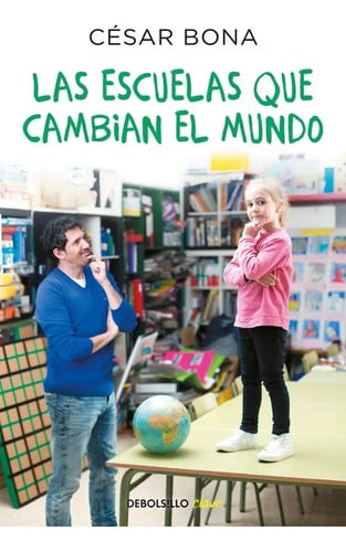 Libro Las Escuelas Que Cambian El Mundo - Bona, Cesar