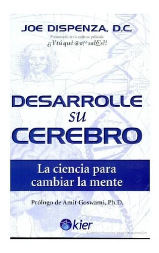 Desarrolle Su Cerebro La Ciencia  Cambiar La Mente Dispenza 