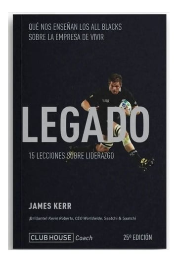 Legado. 15 Lecciones Sobre Liderazgo. James Kerr