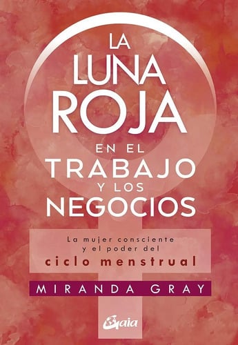 Luna Roja En El Trabajo Y Los Negocios, La  - Miranda Gray