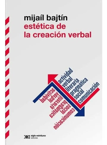 Estetica De La Creacion Verbal - Bajtin, Mijail