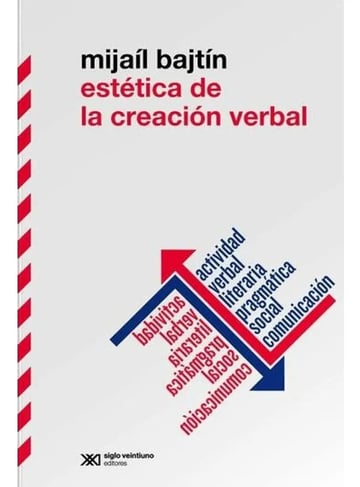 Estetica De La Creacion Verbal - Bajtin, Mijail