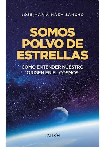 Libro Somos Polvo De Estrellas Maza Sancho Jose Maria