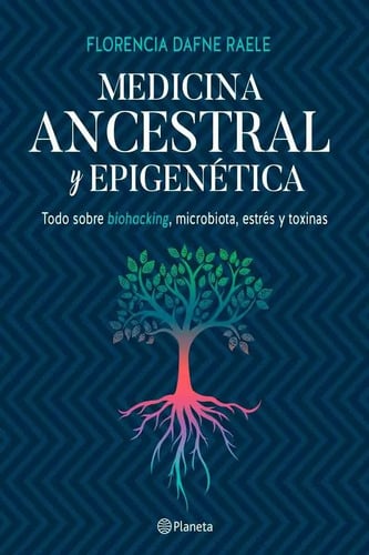 Libro  Medicina Ancestral Y Epigenetica - Florencia Raele