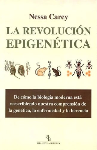 La Revolucion Epigenetica Nessa Carey Epigenetica Libro 
