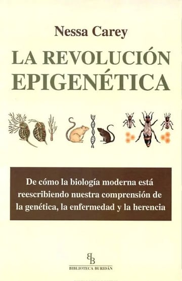 La Revolucion Epigenetica Nessa Carey Epigenetica Libro 