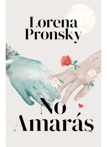 Libro No Amaras Lorena Pronsky 