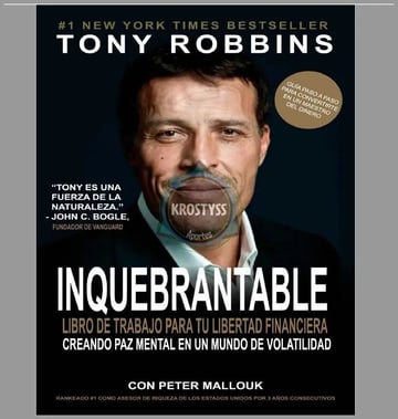 Inquebrantable Tu Guia Para Lograr La Libertad Tony Robbins