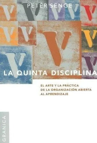 La Quinta Disciplina En La Práctica - Peter Senge 