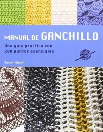 Libro - Manual De Ganchillo - Sarah Hazell