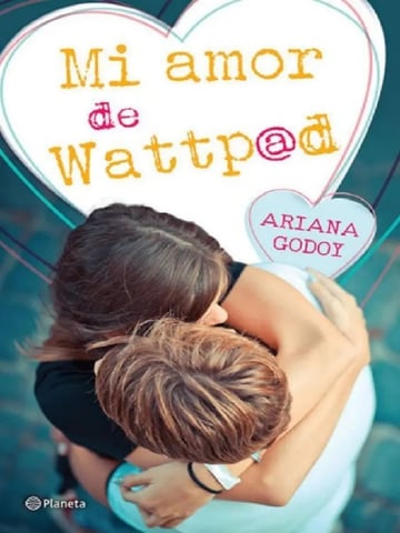 Mi Amor De Wattpad - Ariana Godoy