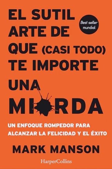 Sutil Arte De Que Casi Todo Te Importe Una Mierda Ma Manson