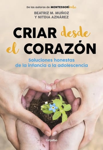 Libro Criar Desde El Corazón  - Muñoz, Beatriz M