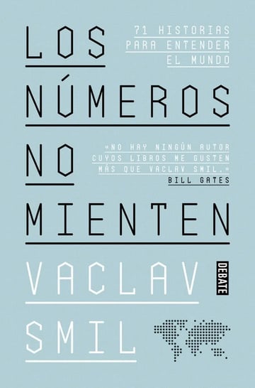 Los Números No Mienten - 71 Historias Para Entender El Mundo