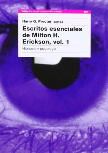 Escritos Esenciales De Milton H. Erickson, Vol. I
