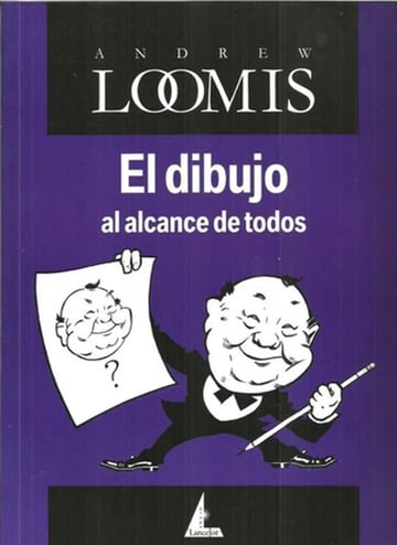 El Dibujo Al Alcance De Todos - Andrew Loomis