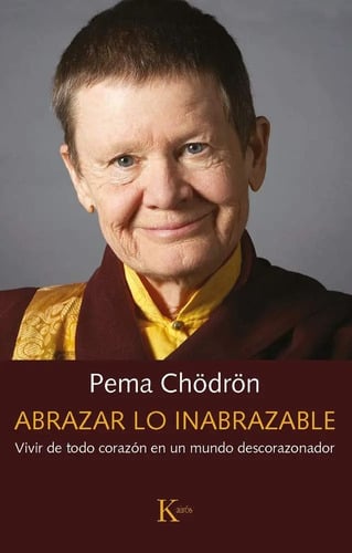 Abrazar Lo Inabrazable -  Pema Chödrön 