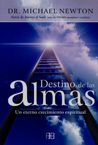 Destino De Las Almas - Dr. Michael Newton