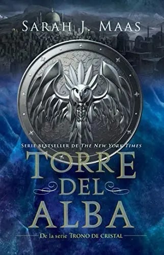 Torre Del Alba / Tower Of Dawn : Sarah J Maas 