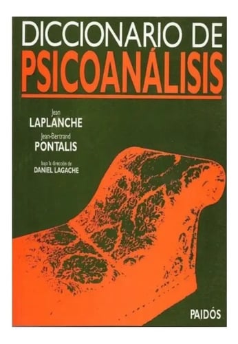 Diccionario De Psicoanálisis - Laplanche / Pontalis