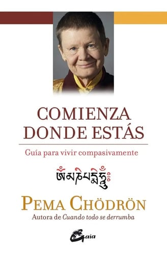 Libro Comienza Donde Estás - Pema Chödrön