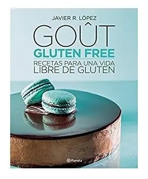 Libro - Goût Gluten Free - Javier López