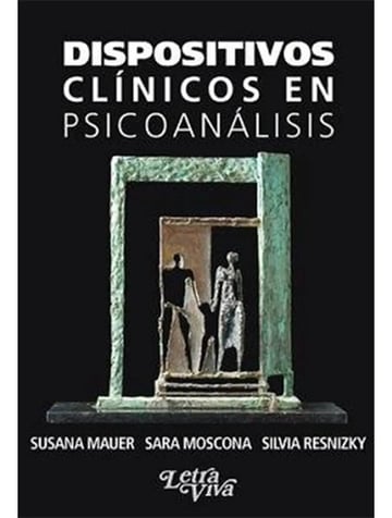 Libro - Dispositivos Clinicos En Psicoanalisis - Susana M.