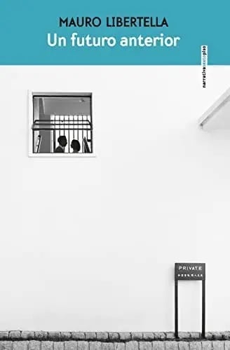 Libro - Un Futuro Anterior - Mauro Libertella