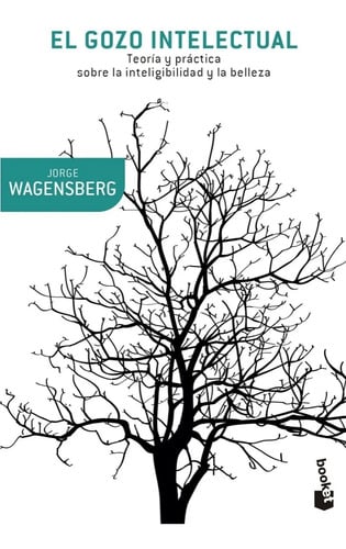 Libro - El Gozo Intelectual - Wagensberg, Jorge