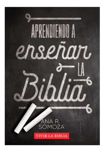 Libro - Aprendiendo A Enseñar La Biblia - Ana R. Somoza