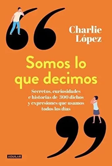 Libro - Somos Lo Que Decimos - Charlie López