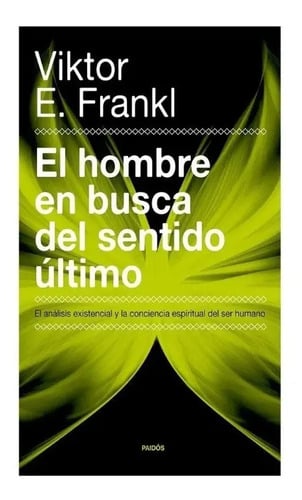 Libro - El Hombre En Busca Del Sentido Último - Viktor E.