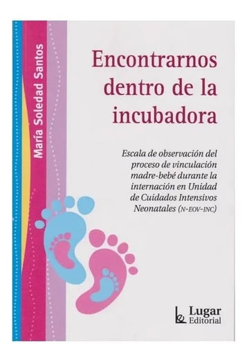 Libro - Encontrarnos Dentro De La Incubadora - Santos, María