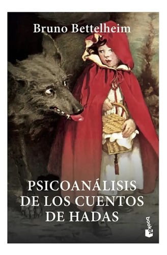 Libro - Psicoanálisis De Los Cuentos De Hadas - Bettelheim