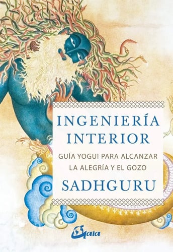 Libro - Ingeniería Interior Guía Yogui Para La Alegría 