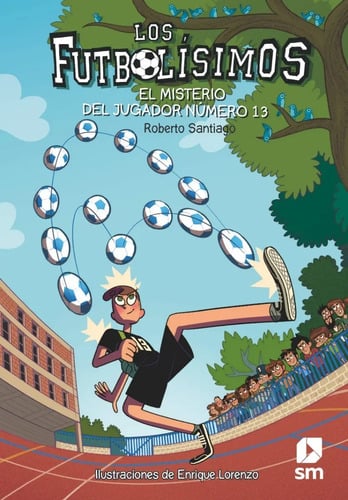 Libro - Los Futbolísimos 13: El Misterio Del Jugador Numero 