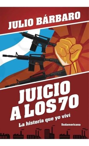 Libro Juicio A Los 70 ( Ed Revisada ) - Bárbaro Julio