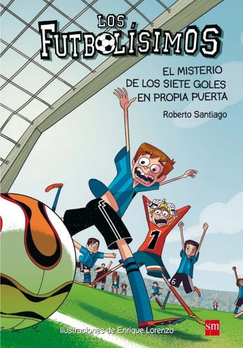 Libro - Los Futbolísimos 2: Misterio De Los Siete Goles En P