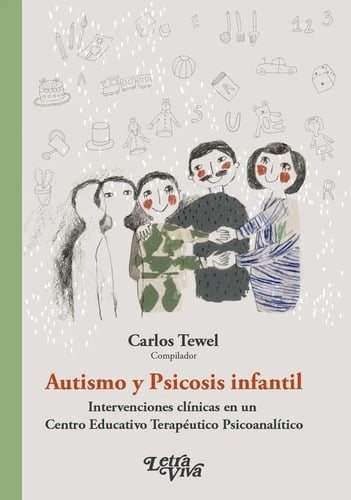 Libro - Autismo Y Psicosis Infantil - Carlos Tewel