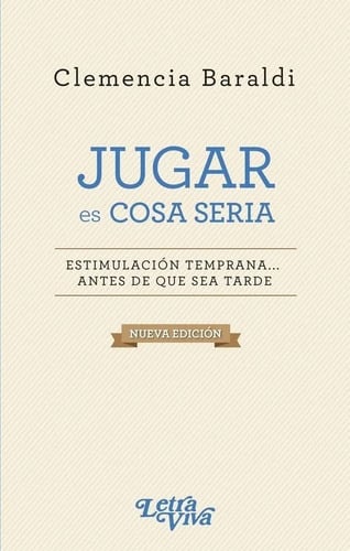 Libro - Jugar Es Cosa Seria - Baraldi, Clemencia