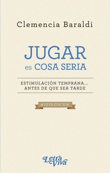 Libro - Jugar Es Cosa Seria - Baraldi, Clemencia