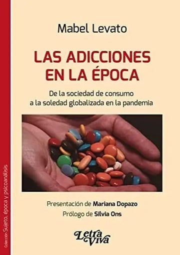 Libro - Las Adicciones En La Época - Levato Mabel